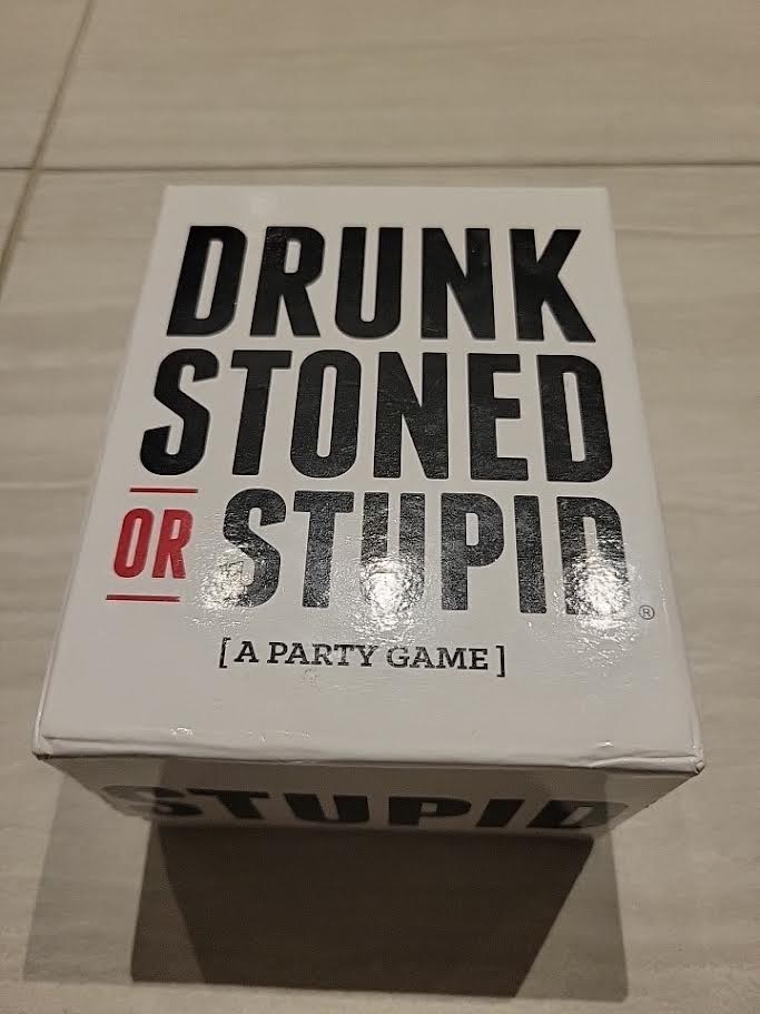Drunk Stoned or Stupid