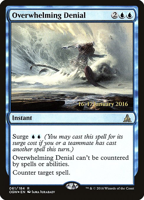 Overwhelming Denial - Foil - Prerelease Promo