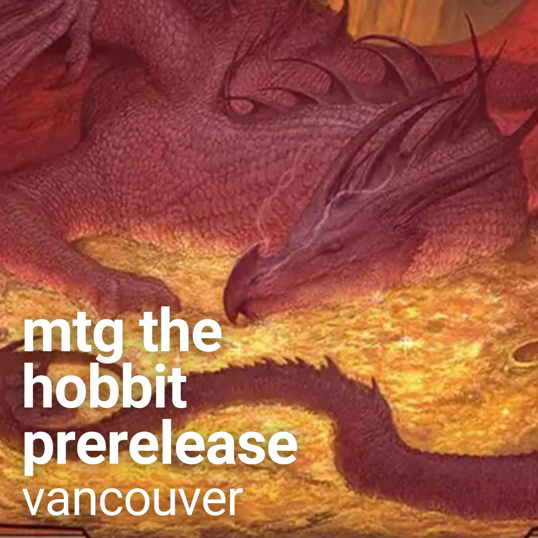 MTG The Hobbit Prerelease Events - Vancouver