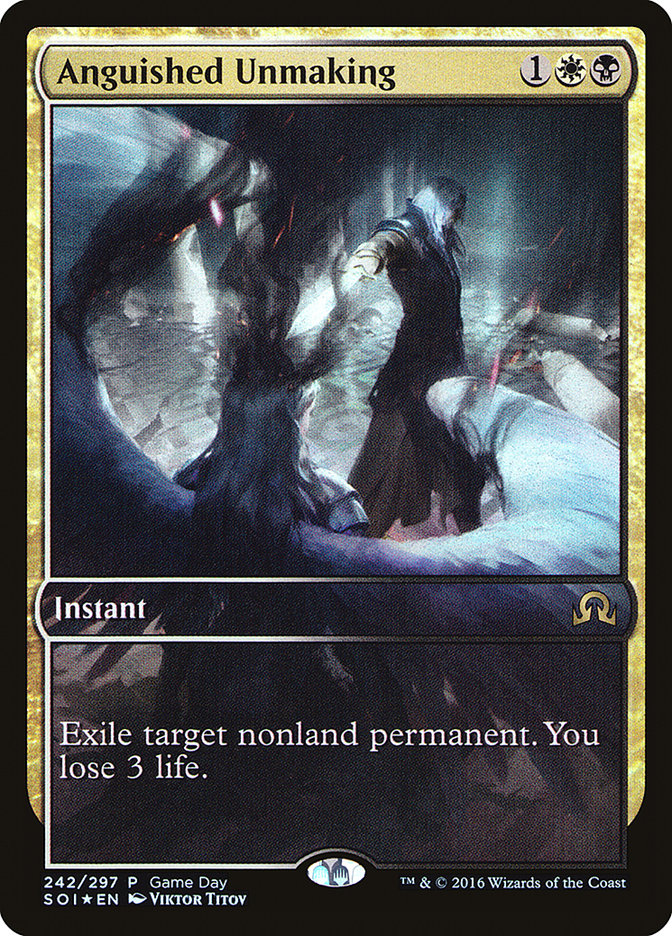 Anguished Unmaking - Foil - Game Day Promo