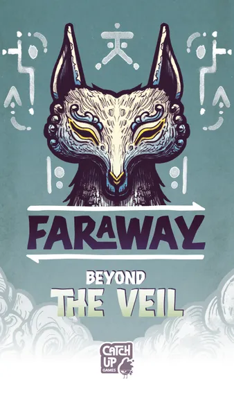 Faraway: Beyond the Veil