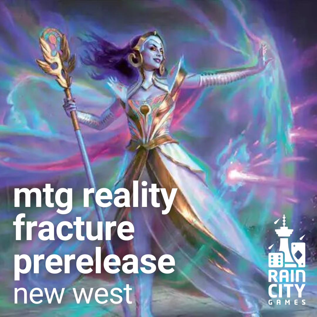 MTG Reality Fracture Prerelease Events - New West