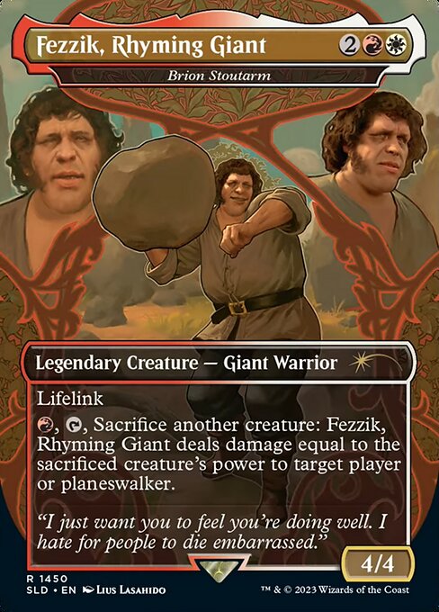 Brion Stoutarm (1450 - Fezzik, Rhyming Giant)