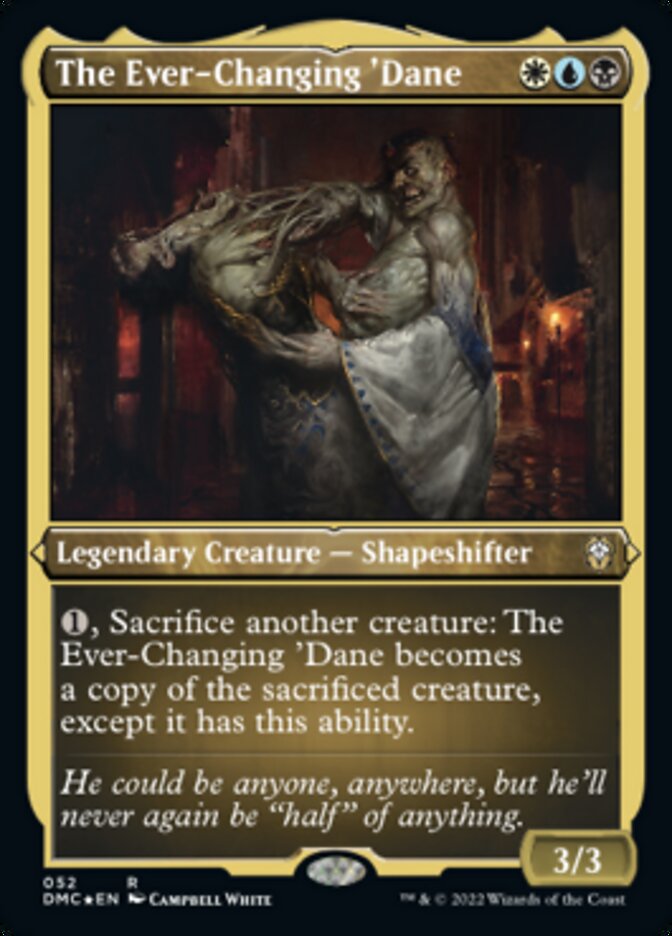 The Ever-Changing 'Dane - Foil-Etched